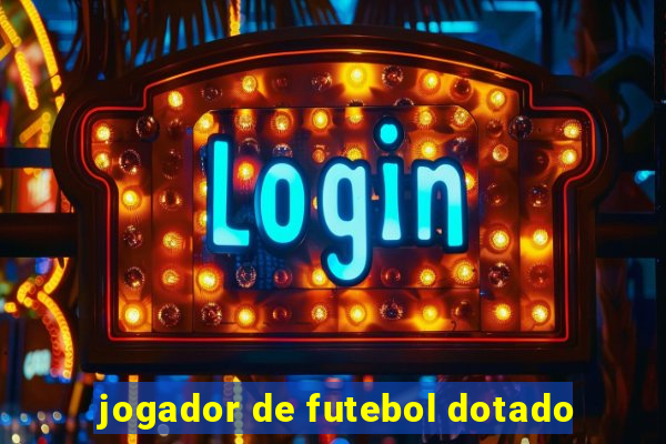 jogador de futebol dotado