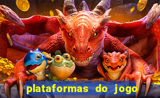 plataformas do jogo do tigre