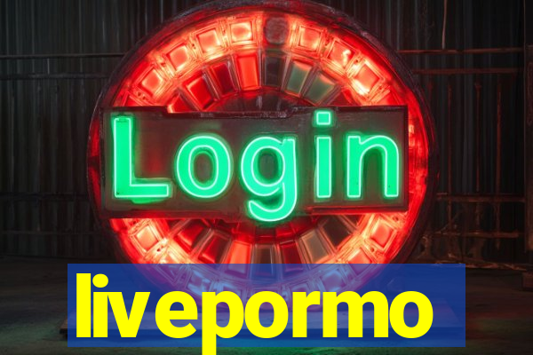 livepormo