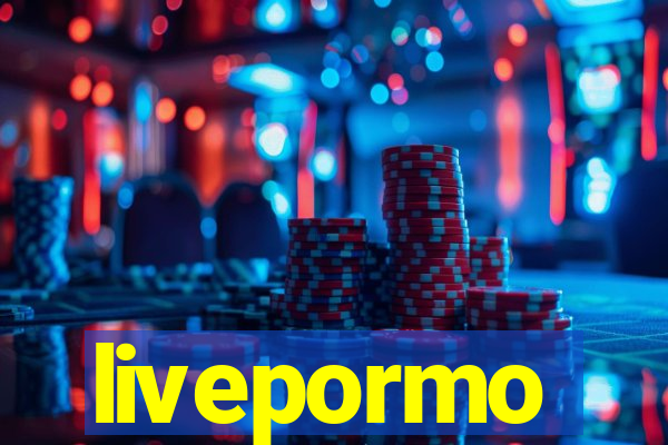 livepormo