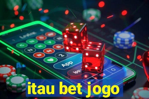 itau bet jogo