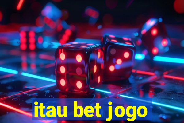 itau bet jogo