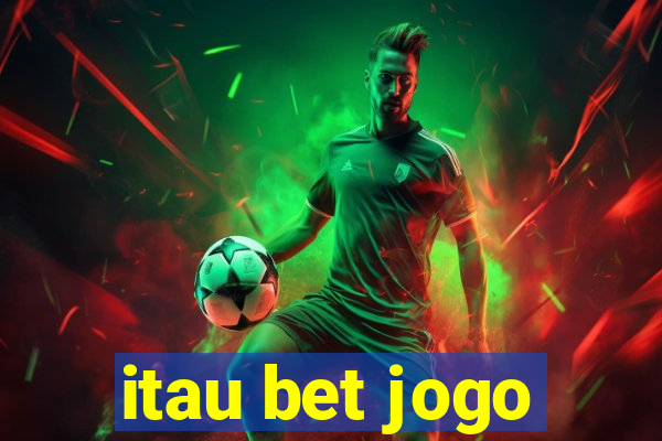 itau bet jogo