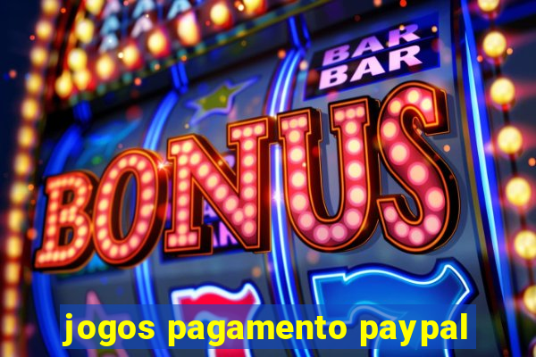 jogos pagamento paypal