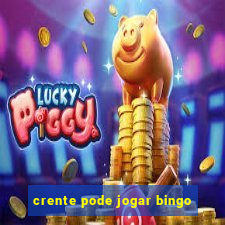 crente pode jogar bingo