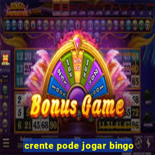 crente pode jogar bingo