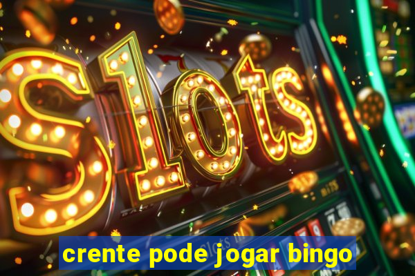 crente pode jogar bingo