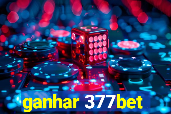 ganhar 377bet