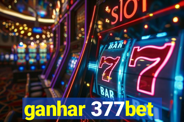 ganhar 377bet