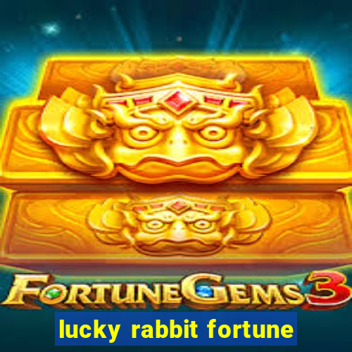 lucky rabbit fortune