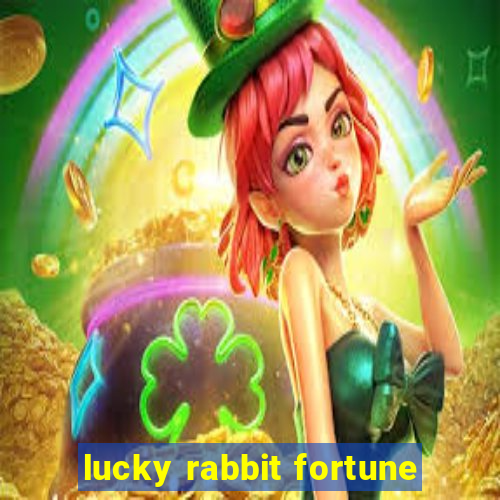 lucky rabbit fortune