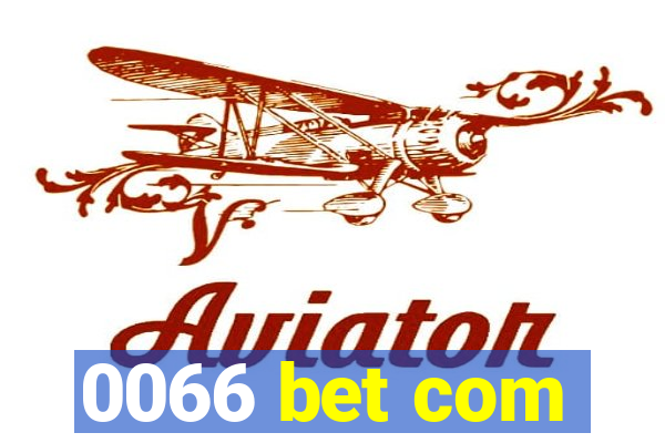 0066 bet com