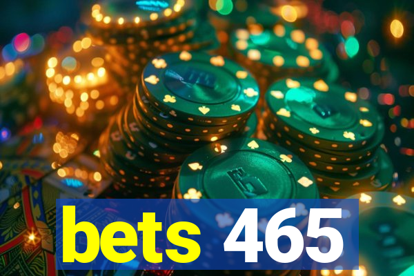 bets 465