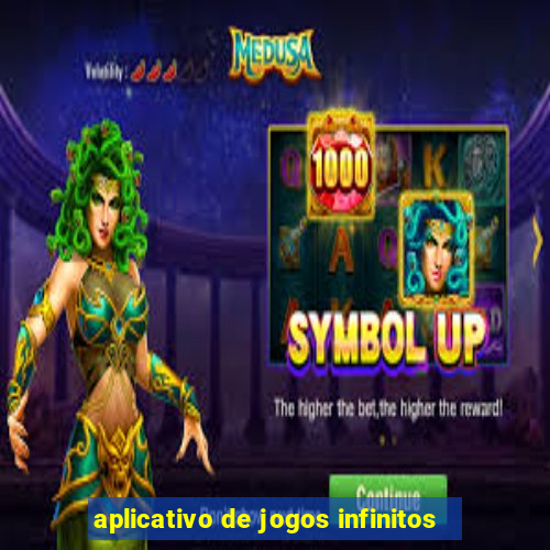 aplicativo de jogos infinitos