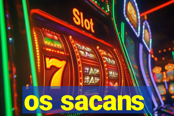 os sacans