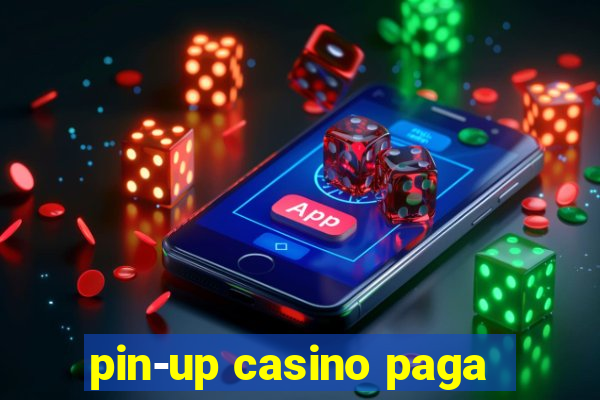 pin-up casino paga