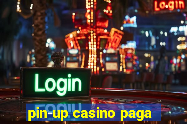 pin-up casino paga