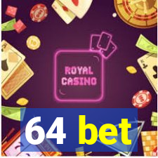 64 bet