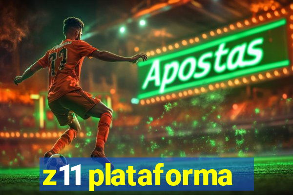 z11 plataforma