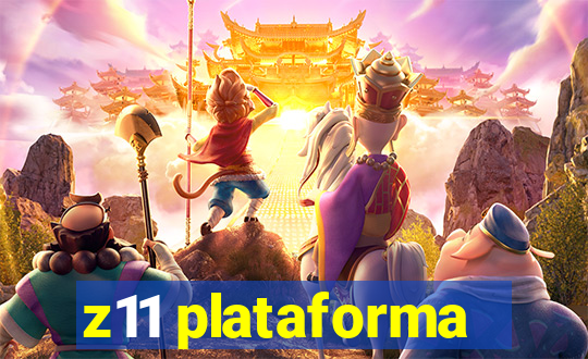 z11 plataforma