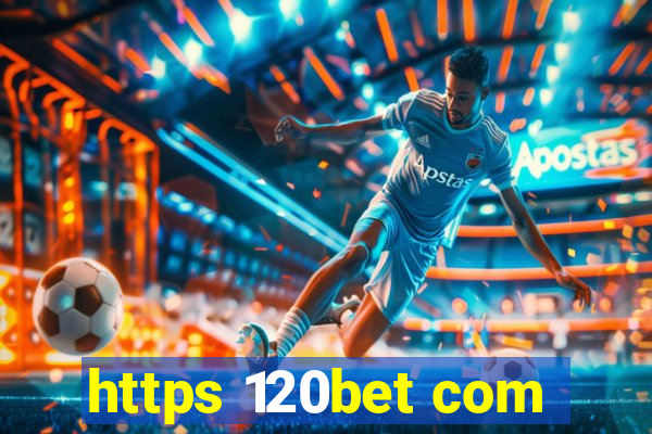 https 120bet com