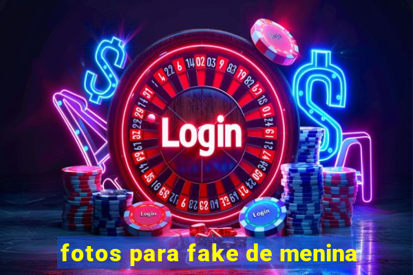 fotos para fake de menina