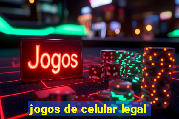 jogos de celular legal