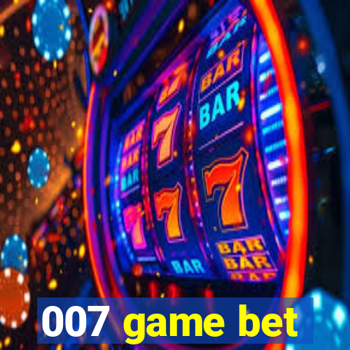 007 game bet