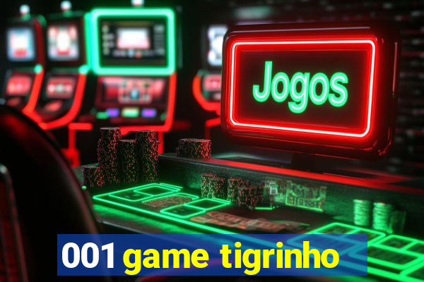 001 game tigrinho