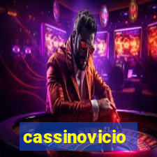 cassinovicio