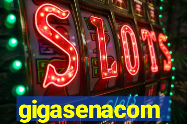 gigasenacom