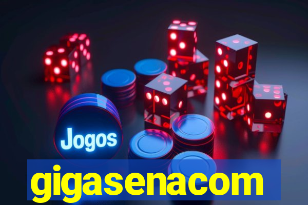 gigasenacom