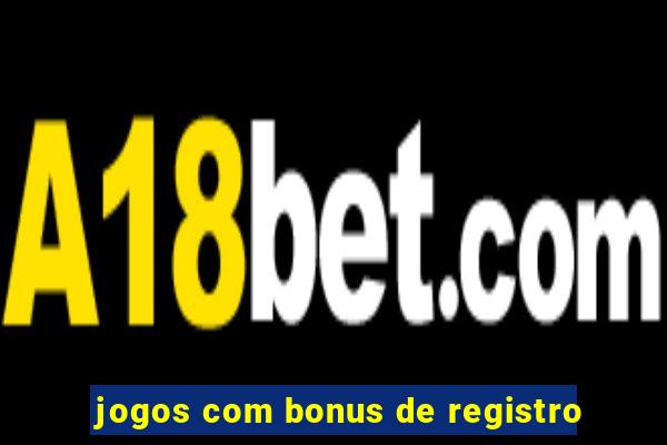 jogos com bonus de registro