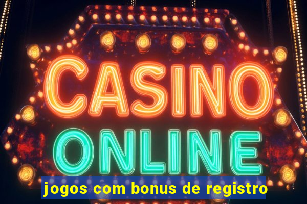 jogos com bonus de registro