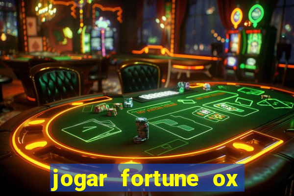 jogar fortune ox demo gratis