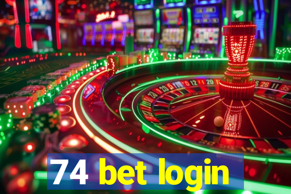 74 bet login