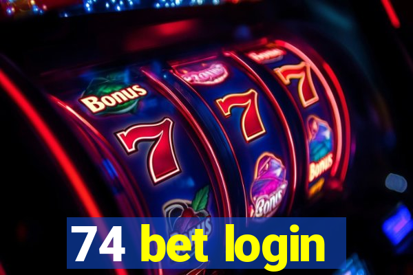 74 bet login