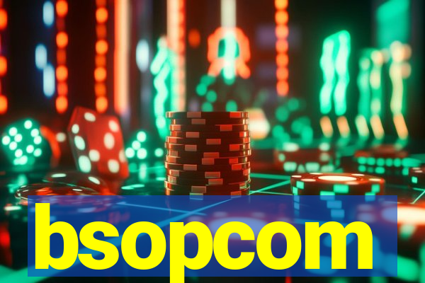 bsopcom