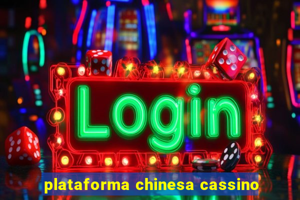 plataforma chinesa cassino