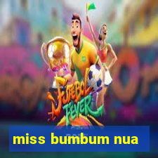 miss bumbum nua