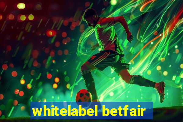 whitelabel betfair