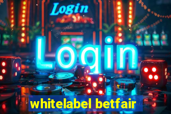 whitelabel betfair