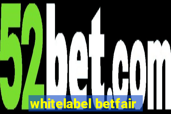 whitelabel betfair