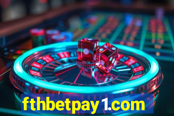 fthbetpay1.com