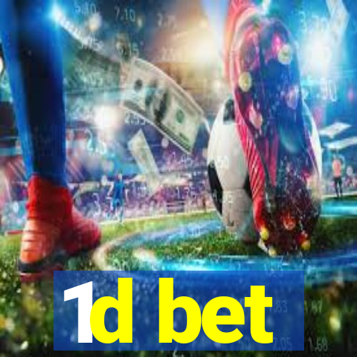 1d bet