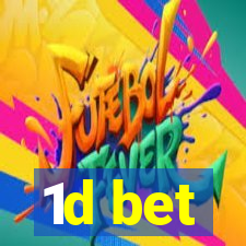 1d bet