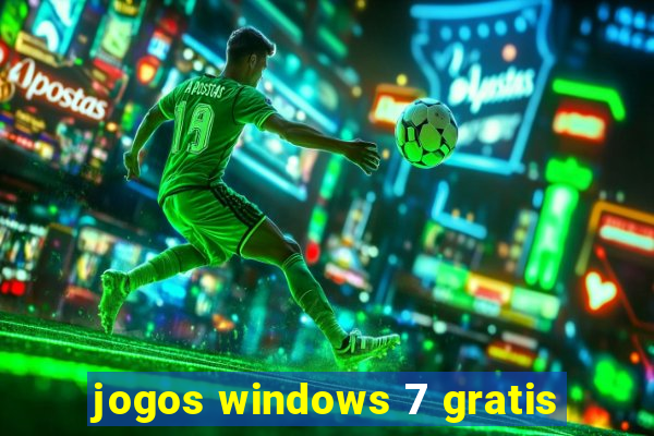 jogos windows 7 gratis