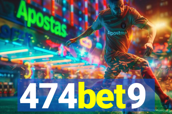 474bet9