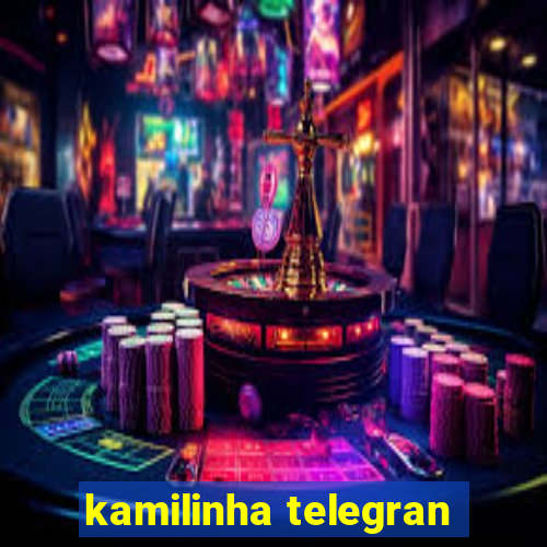 kamilinha telegran