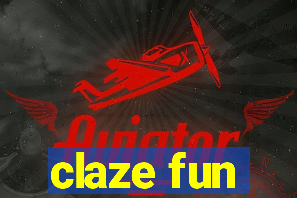 claze fun